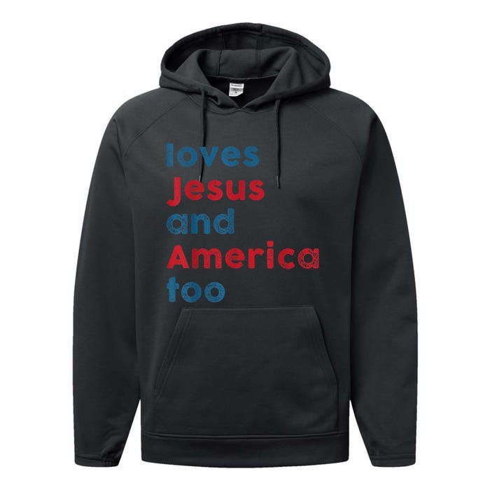 Loves Jesus And America Too Patriotic Shirt, Proud Shirt Performance Fleece Hoodie