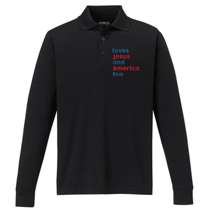 Loves Jesus And America Too Patriotic Shirt, Proud Shirt Performance Long Sleeve Polo