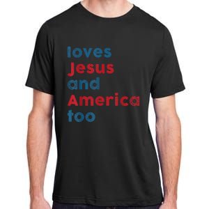 Loves Jesus And America Too Patriotic Shirt, Proud Shirt Adult ChromaSoft Performance T-Shirt