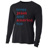 Loves Jesus And America Too Patriotic Shirt, Proud Shirt Cooling Performance Long Sleeve Crew