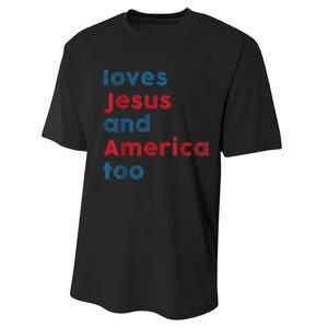 Loves Jesus And America Too Patriotic Shirt, Proud Shirt Performance Sprint T-Shirt