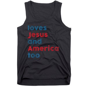 Loves Jesus And America Too Patriotic Shirt, Proud Shirt Tank Top