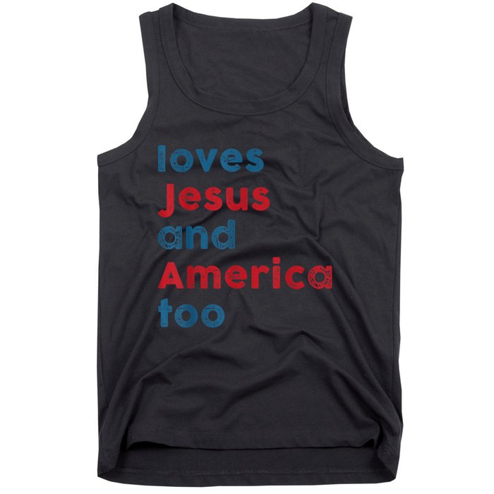 Loves Jesus And America Too Patriotic Shirt, Proud Shirt Tank Top