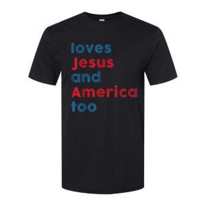 Loves Jesus And America Too Patriotic Shirt, Proud Shirt Softstyle CVC T-Shirt