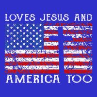 Loves Jesus And America Too Usa Patriotic Baby Bodysuit
