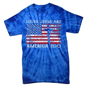 Loves Jesus And America Too Usa Patriotic Tie-Dye T-Shirt