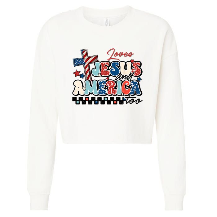 Loves Jesus And America Too God Christian Groovy 4th Of July Cropped Pullover Crew