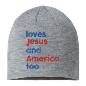 Loves Jesus And America Too God Christian 4th Of July Sustainable Beanie