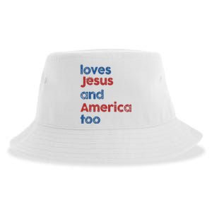 Loves Jesus And America Too God Christian 4th Of July Sustainable Bucket Hat