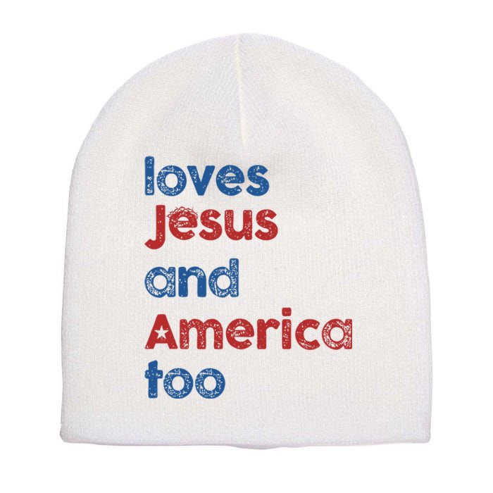 Loves Jesus And America Too God Christian 4th Of July Short Acrylic Beanie