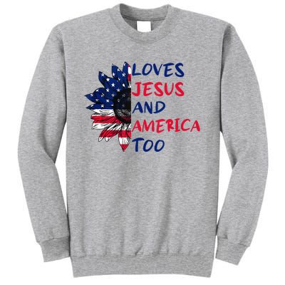 Loves Jesus And America Too Sunflower Tall Sweatshirt