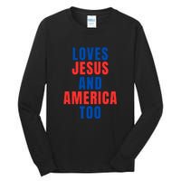 Loves Jesus And America Too 1776 Patriotic Tall Long Sleeve T-Shirt