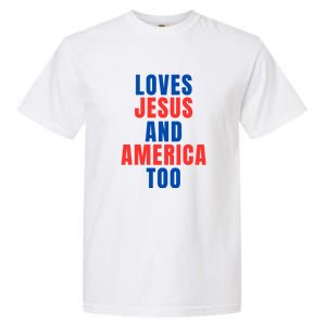 Loves Jesus And America Too 1776 Patriotic Garment-Dyed Heavyweight T-Shirt