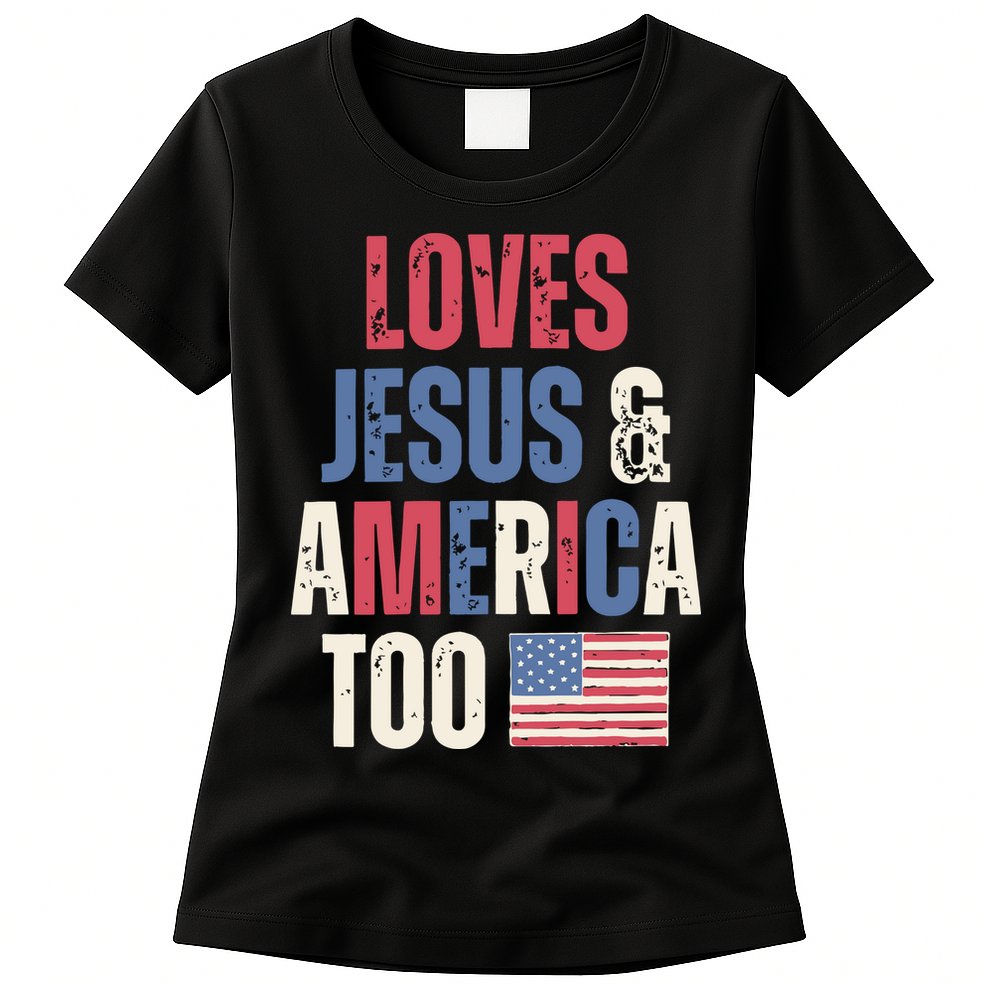 Loves Jesus & America Too Funny 4th Of July Womens T-Shirt