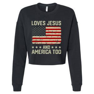 Loves Jesus And America Too USA Patriotic Christian Cropped Pullover Crew