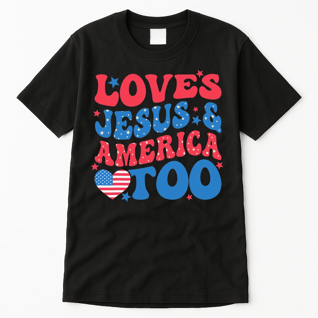 Loves Jesus And America Too 4th Of July Christian Women Tall T-Shirt