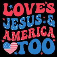 Loves Jesus And America Too 4th Of July Christian Women Baby Bodysuit