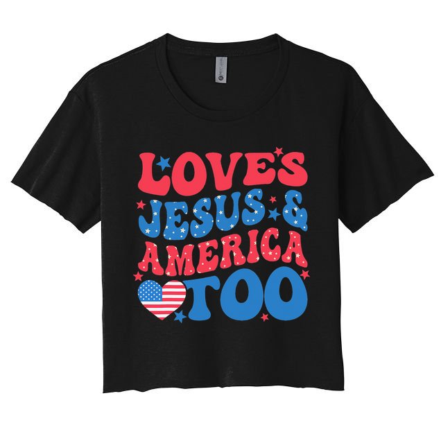 Loves Jesus And America Too 4th Of July Christian Women Crop Top