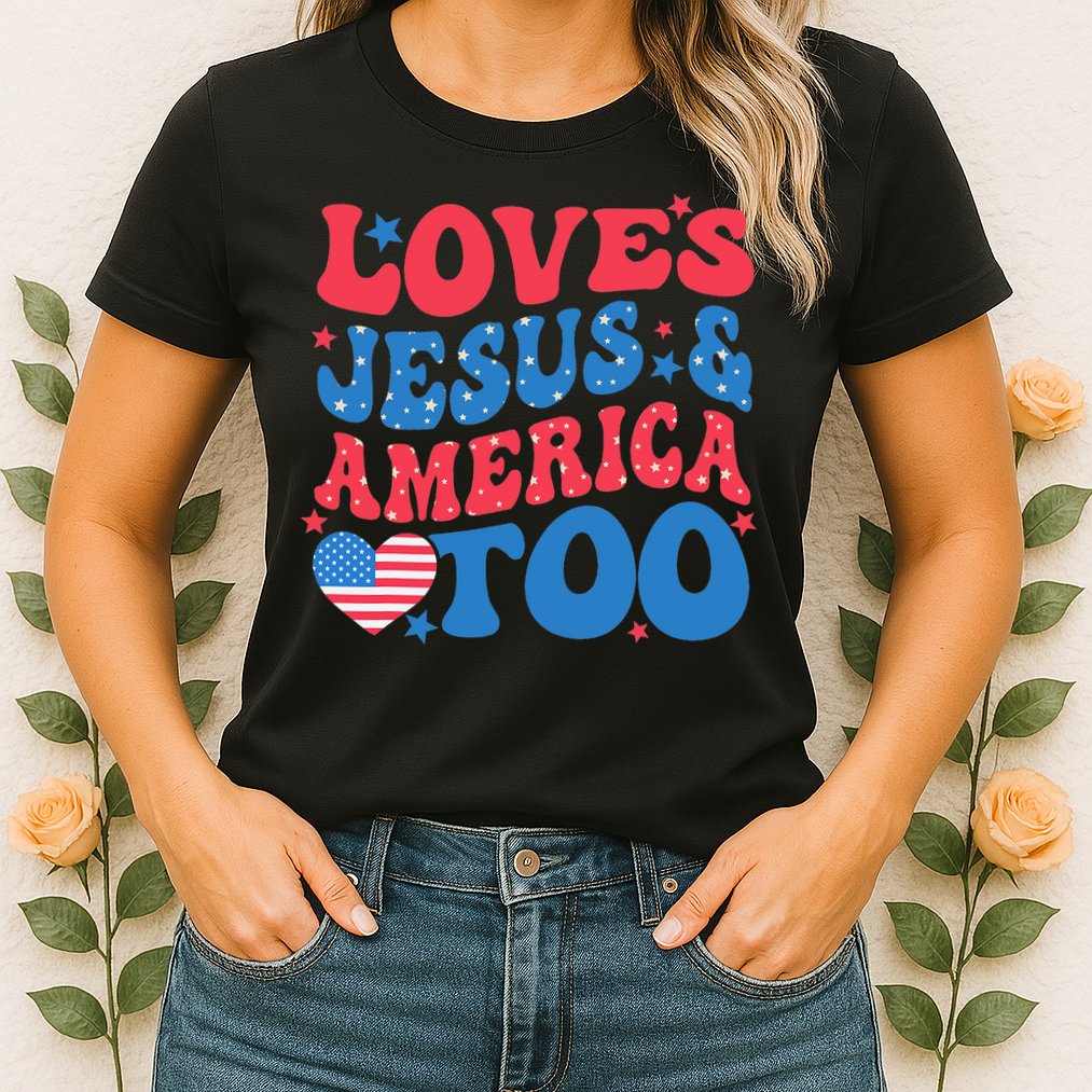 Loves Jesus And America Too 4th Of July Christian Women Womens T-Shirt