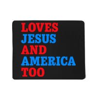 Loves Jesus and America Too Mousepad