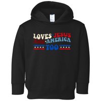 Loves Jesus And America Too Patriotic 4th of july christian Toddler Hoodie