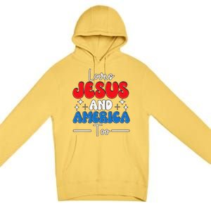 Loves Jesus And America Too For USA Patriotic Christians Premium Pullover Hoodie