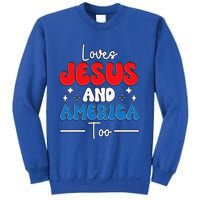 Loves Jesus And America Too For USA Patriotic Christians Sweatshirt