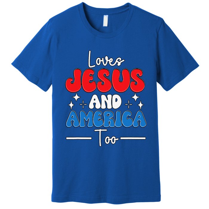 Loves Jesus And America Too For USA Patriotic Christians Premium T-Shirt