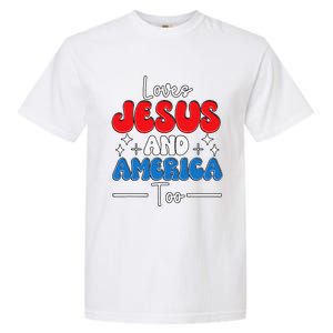 Loves Jesus And America Too For USA Patriotic Christians Garment-Dyed Heavyweight T-Shirt