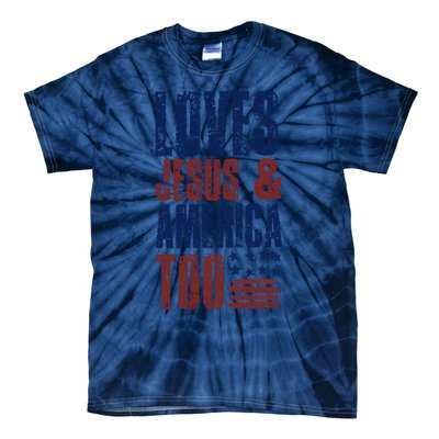 Loves Jesus And America Too Tie-Dye T-Shirt