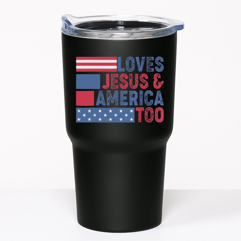 Loves Jesus & America Too Christ 4th Of July American Flag Gift Tumbler