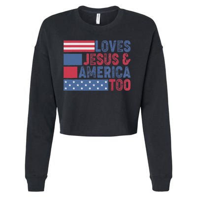 Loves Jesus & America Too Christ 4th Of July American Flag Gift Cropped Pullover Crew