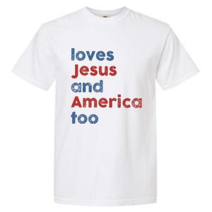 Loves Jesus And America Too Patriotic Christian Garment-Dyed Heavyweight T-Shirt