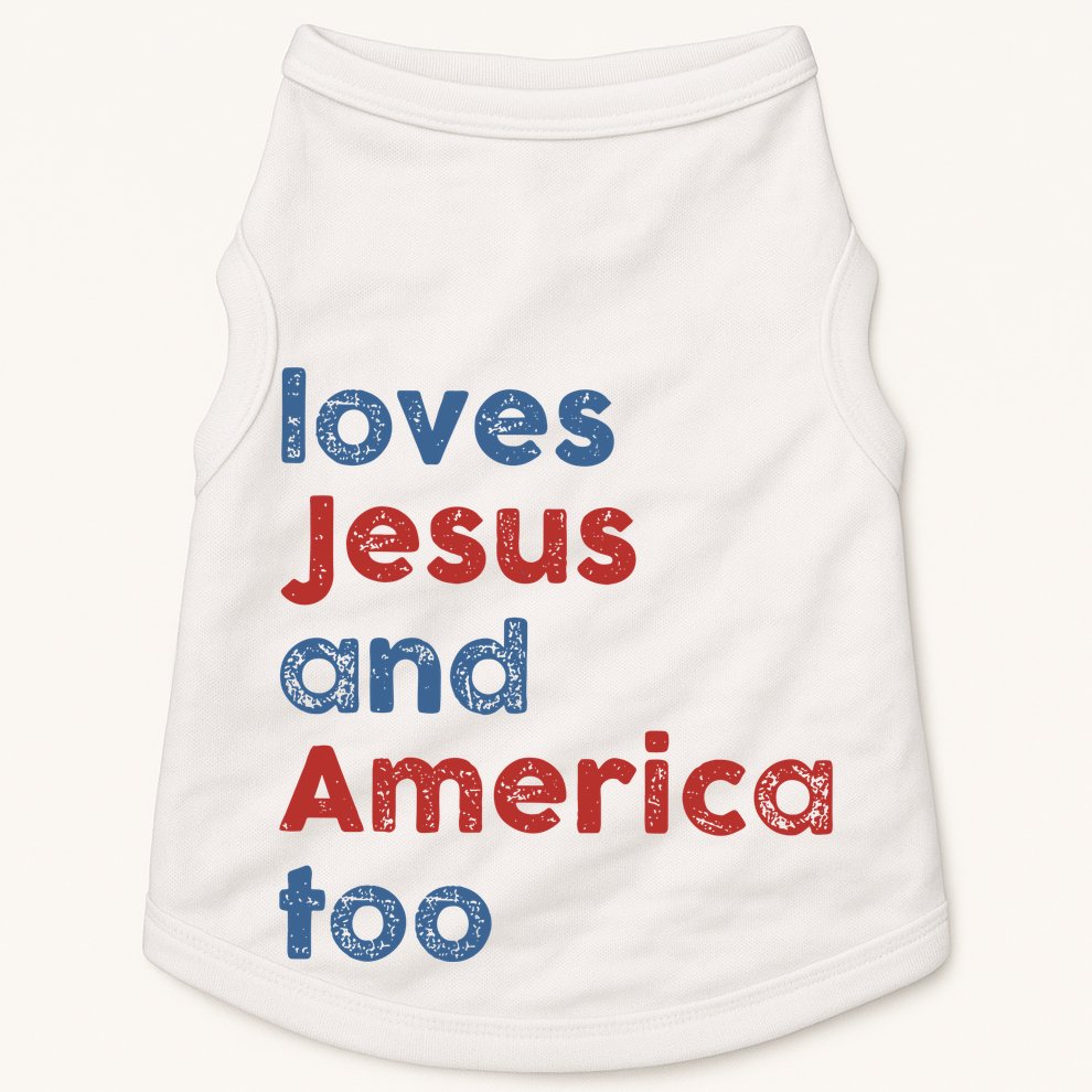 Loves Jesus And America Too Patriotic Christian Doggie Tank