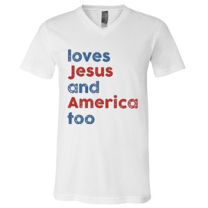 Loves Jesus And America Too Patriotic Christian V-Neck T-Shirt