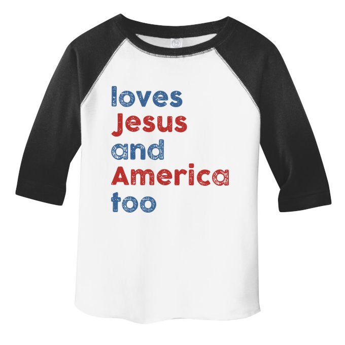 Loves Jesus And America Too Patriotic Christian Toddler Fine Jersey T-Shirt