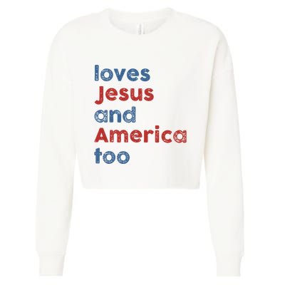Loves Jesus And America Too Patriotic Christian Cropped Pullover Crew