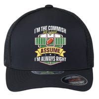 Lets Just Assume Im Always Right Fantasy Football Commish Flexfit Unipanel Trucker Cap