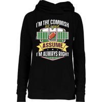 Lets Just Assume Im Always Right Fantasy Football Commish Womens Funnel Neck Pullover Hood