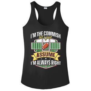 Lets Just Assume Im Always Right Fantasy Football Commish Ladies PosiCharge Competitor Racerback Tank