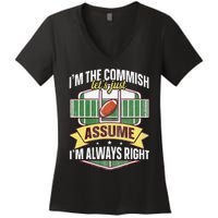 Lets Just Assume Im Always Right Fantasy Football Commish Women's V-Neck T-Shirt