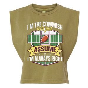 Lets Just Assume Im Always Right Fantasy Football Commish Garment-Dyed Women's Muscle Tee