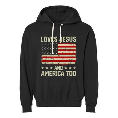 Loves Jesus And America Too USA Patriotic Christian Garment-Dyed Fleece Hoodie