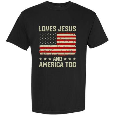 Loves Jesus And America Too USA Patriotic Christian Garment-Dyed Heavyweight T-Shirt