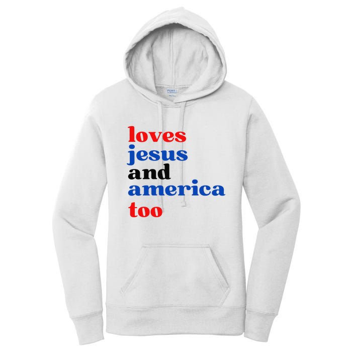 Loves Jesus and America Too Patriotic Proud Women's Pullover Hoodie