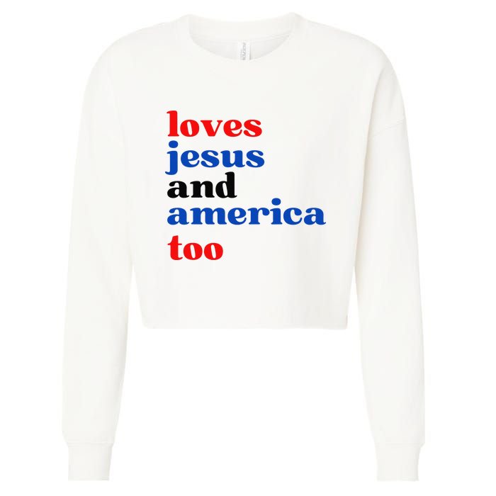 Loves Jesus and America Too Patriotic Proud Cropped Pullover Crew