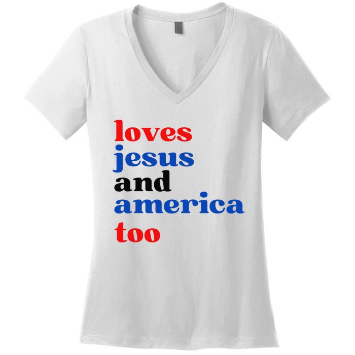 Loves Jesus and America Too Patriotic Proud Women's V-Neck T-Shirt