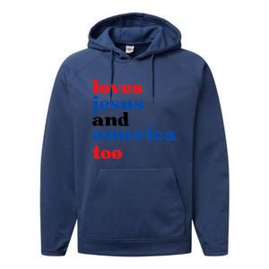 Loves Jesus And America Too 4th Of July Performance Fleece Hoodie