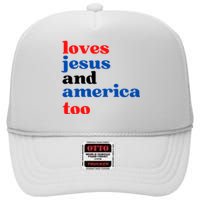 Loves Jesus And America Too 4th Of July High Crown Mesh Back Trucker Hat