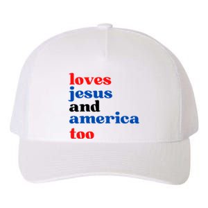 Loves Jesus And America Too 4th Of July Yupoong Adult 5-Panel Trucker Hat